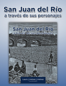 San Juan del Río a través de sus personajes